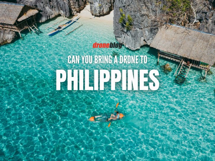 Can You Bring a Drone to the Philippines? Droneblog