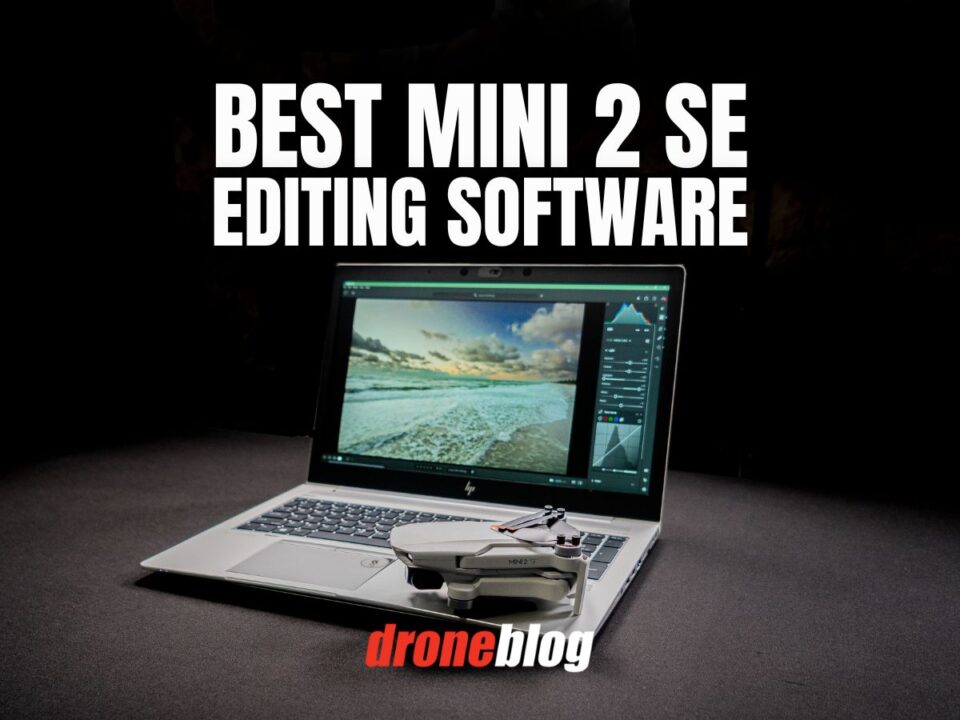 Best Editing Software for the DJI Mini 2 SE - Droneblog